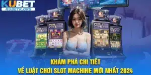 Khám phá chi tiết về luật chơi Slot Machine mới nhất 2024