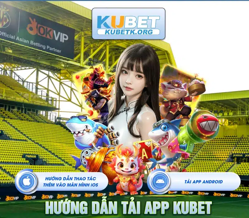 tải app KUBET cho người chơi