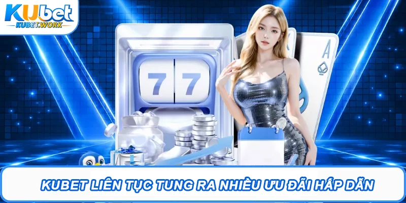 Kubet - Trang Chủ Đăng Nhập Kubet.com #1 2026 | Tặng 88K 15 Kubet liên tục tung ra nhiều ưu đãi hấp dẫn