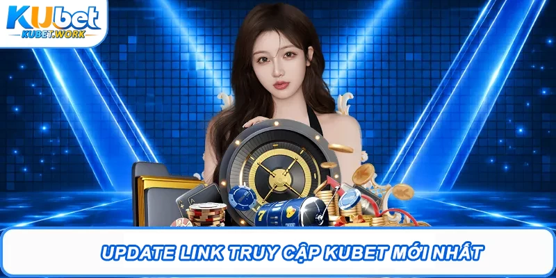 Kubet - Trang Chủ Đăng Nhập Kubet.com #1 2026 | Tặng 88K 11 Update link truy cập Kubet mới nhất