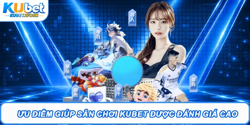 Kubet - Trang Chủ Đăng Nhập Kubet.com #1 2026 | Tặng 88K 14 Ưu điểm giúp sân chơi Kubet được đánh giá cao