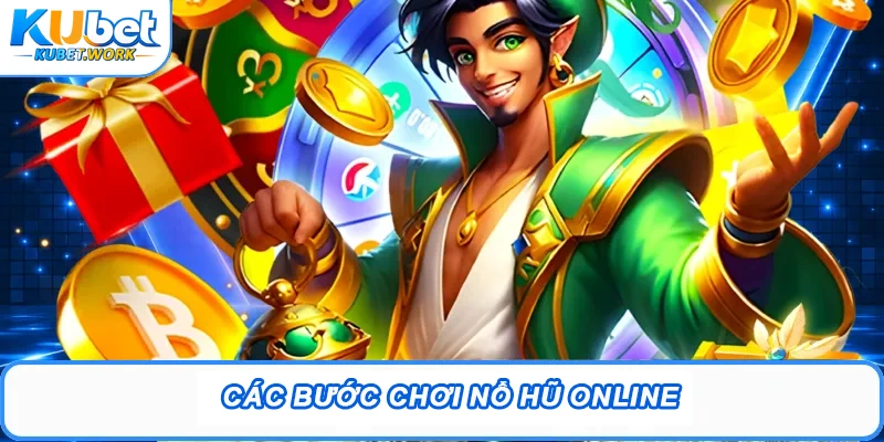 Các bước chơi nổ hũ online