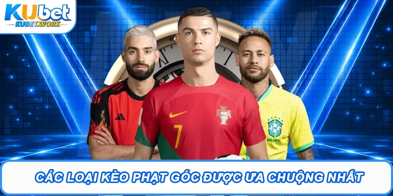 Các loại kèo phạt góc được ưa chuộng nhất 